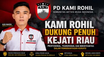KAMI Rohil Dukung Kejati Riau, Minta Publik Hormati Proses Hukum dan Hindari Penghakiman di Ruang Publik